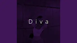 Diva (Sped Up)