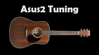 Asus2 Guitar Tuning - 4K