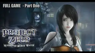 Project Zero: Maiden of Black Water - Full Game Playthrough [Part One] [No Commentary]