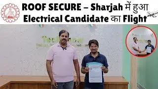 ROOF SECURE, Sharjah में हुआ Electrical Candidate का Flight | Best Electrical Training in Jamshedpur