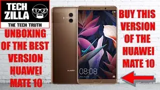 Huawei Mate 10 Unboxing - Hands On - First Impressions