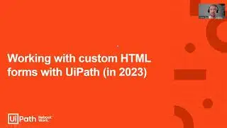 8. Working with custom HTML forms with UiPath (in 2023)