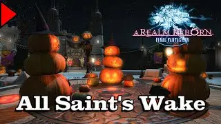🎼 All Saints' Wake (𝐄𝐱𝐭𝐞𝐧𝐝𝐞𝐝) 🎼 - Final Fantasy XIV