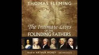 The Intimate Lives of the Founding Fathers Audiobook by Thomas Fleming