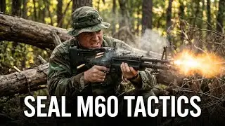 Navy SEAL's M60 combat tactics