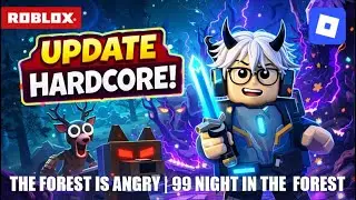 Hutan Marah !! Update 99 Malam di Hutan Mode Hardcore | 99 Night In The Forest