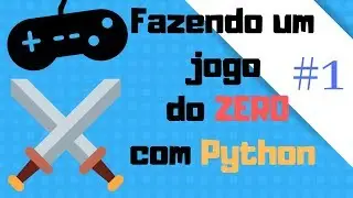 Criando um jogo com Python #1- Tela e movimentação do objeto