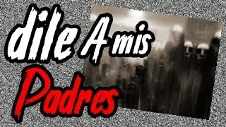 Dile a mis padres&hellip; HISTORIAS DE TERROR Y FANTASMAS (Onebros)