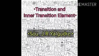 Std:-XII Science, Sub:- Chemistry Topic:- Transition and Inner Transition Elements