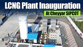 Official Launch Of LCNG Plant at SIPCOT Cheyyar | Megha Gas