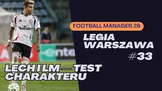 Klasyk i Europa. Lech w lidze, Rennes w Lidze Mistrzów | FOOTBALL MANAGER 26 #33 - LEGIA WARSZAWA