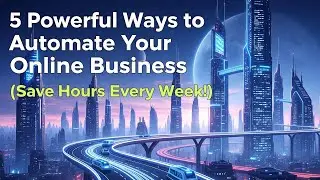 🚀 5 Powerful Ways to Automate Your Online Business (Save Hours Every Week!) | Digital Dollar Finance