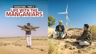 Exploring the 'Thar Desert' with Locals | Life With The Manganiars : Part 4