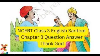 NCERT Class 3 English Santoor Chapter 8 Question Answer Thank God