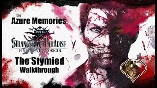 Azure Memories: The Stymied Walkthrough Stranger of Paradise: Final Fantasy