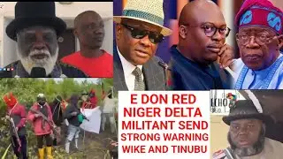 Niger Delta Militant Send Strong W&aacute;rning to Tinubu and Wike Over Rivers State