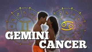 GEMINI ♊ and CANCER ♋ relationship compatibility - Zodiac signs