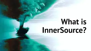 Introduction to InnerSource &ndash; InnerSource 101