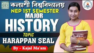 KU NEP 1st Semester Major History Honours|| Topic - Harappan Seal ||By-Kajal Mam||#NBU FYUGP