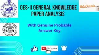 OES-II General Knowledge Paper 2022 Analysis with Probable Answer Key. OPSC OES-II Exam 2022.