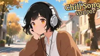 Chill Songs | Cozy & Relaxing Music for a Peaceful Day