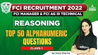 FCI Manager & FCI AG 3 Technical | Reasoning by Sona | TOP 50 ALPHANUMERIC QUESTIONS #1