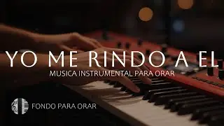 MUSICA INSTRUMENTAL PARA ORAR - TIEMPO DE ADORACION - FONDO MUSICAL - A SOLAS CON DIOS