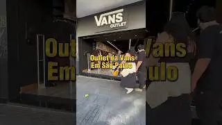 Outlet da Vans - Vale a pena?
