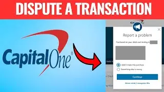 How To Dispute A Transaction On Capital One (2025) STEP BY STEP