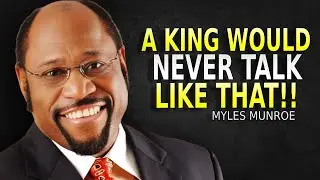 Your Words Shape Your Worth&mdash;Speak Like a King | Myles Munroe Motivation