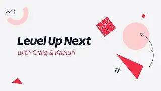Level Up Next with Craig & Kaelyn - Voice Intelligence