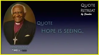 209 M Quote by Desmond Tutu - Hope is seeing