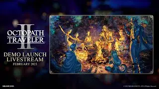 Octopath Traveler II | Demo Launch Live Stream
