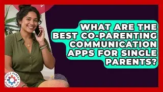 What Are The Best Co-parenting Communication Apps For Single Parents? - Single Parent Support Hub