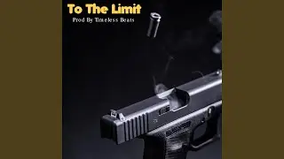 To the Limit