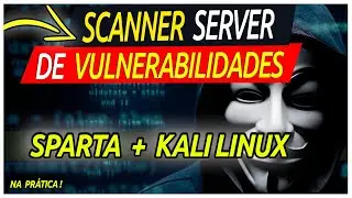 SCANNER DE VULNERABILIDADES (Vulnerability) - Sparta - KALI LINUX 2020 [Tutorial Educacional]
