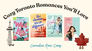 8 Cozy Romance Books Set in Toronto 🍁 | Canadian Rom-Coms Like This Summer Will Be Different
