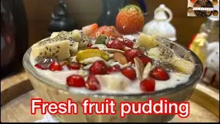 ❤️❤️Yummy  Yummy Fresh fruit Pudding |#gulkirasoi #freshfruit #fruitpudding #yummyyummy
