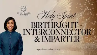 Holy Spirit Birthright - Interconnector & Imparter