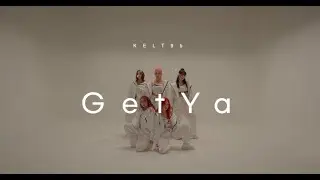 KELT9b (켈트나인) 'Get Ya' Performance Video