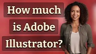 How much is Adobe Illustrator?