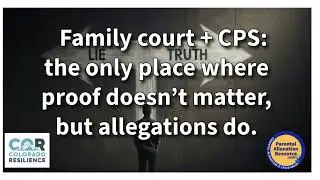 Parental Alienation + False Allegations = Child Abuse (the most prevalent kind)