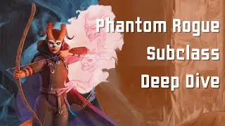 This Rogue Sees Dead People...And Steals Their Souls.  The Phantom Rogue Subclass.