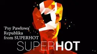 SUPERHOT Ending Song