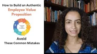How to Build an Authentic Employee Value Proposition (EVP) | Avoid These Common Mistakes!