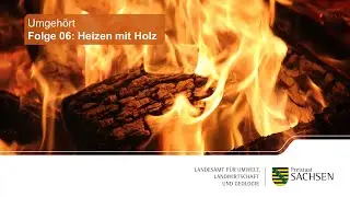 Umgehoert  - Folge 06: Heizen mit Holz