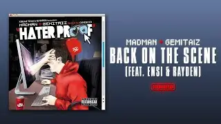MADMAN & GEMITAIZ - 07 - BACK ON THE SCENE [feat. ENSI & RAYDEN]