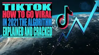 КАК СТАТЬ ВИРУСНЫМ В TIKTOK В 2021 ГОДУ: последнее обновление алгоритма