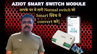 Aziot Smart Switch Node | 3 + 1 & 4 Node | To Make Your Home SMART ||