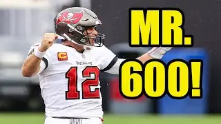 Tom Brady becomes the first QB to throw 600 Touchdown passes in NFL History!